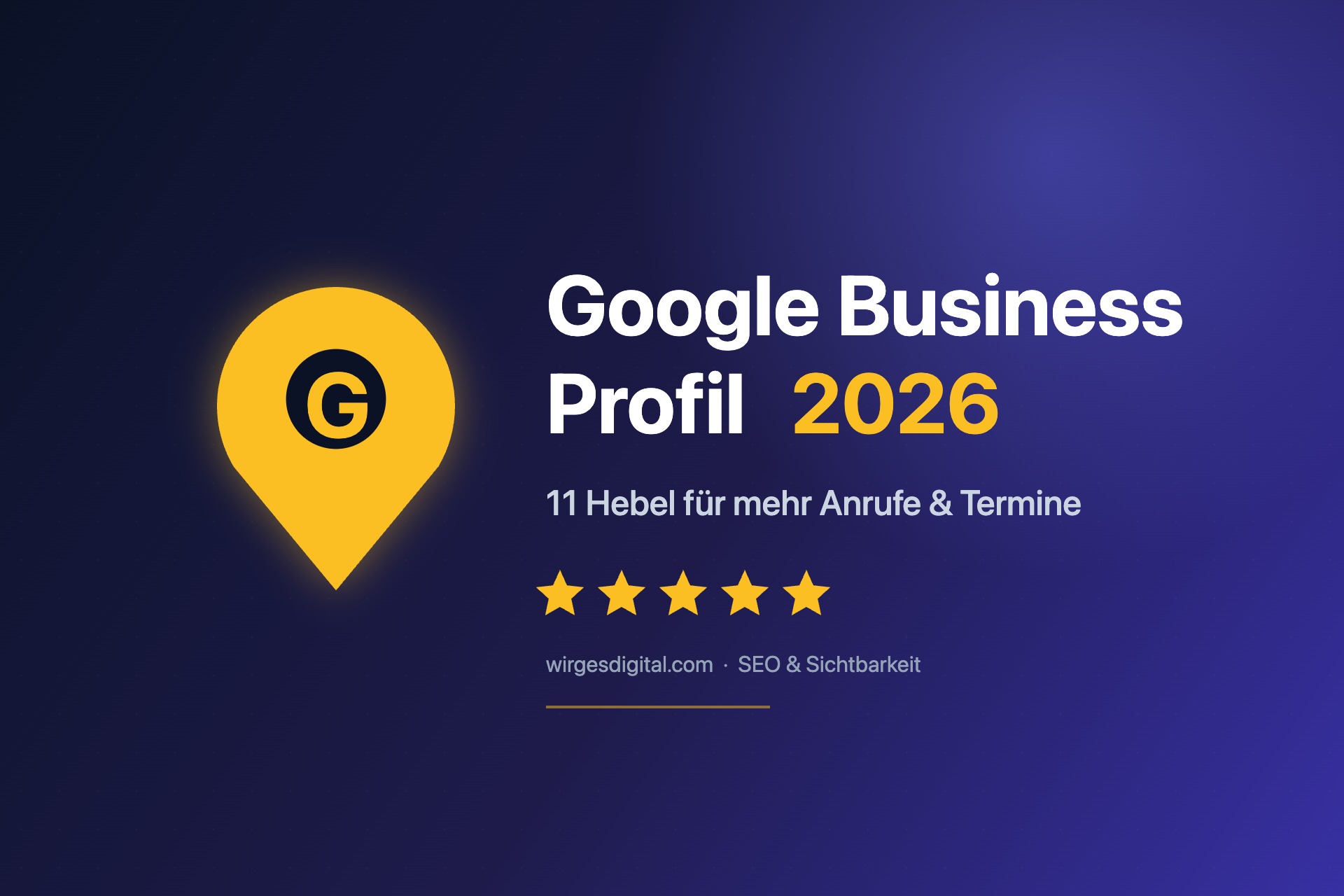 Google Business Profil optimieren 2026: 11 Hebel, die wirklich Anrufe bringen